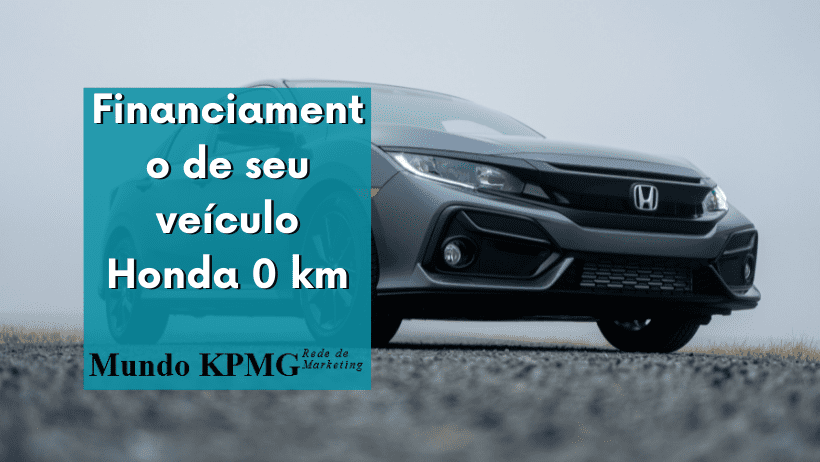 Financiamento de seu veículo Honda 0 km