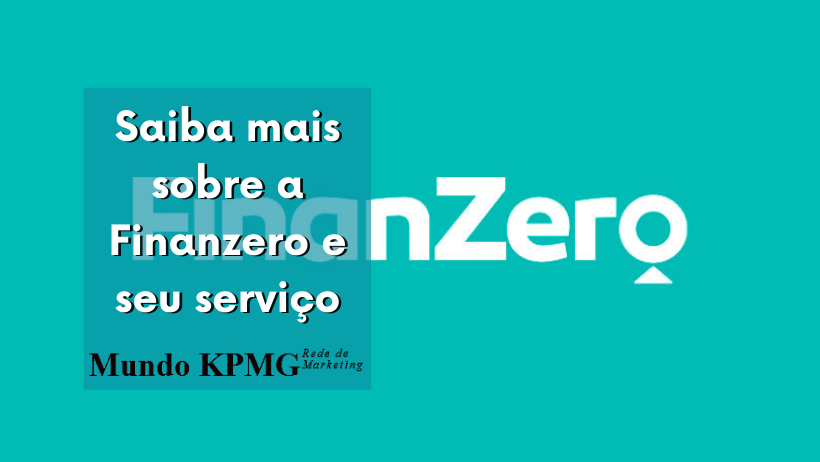 Saiba mais sobre a Finanzero e seu serviço