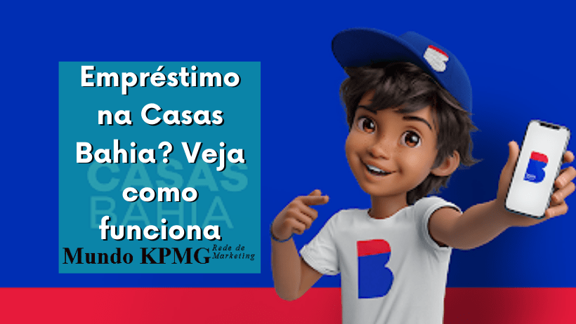 Empréstimo na Casas Bahia? Veja como funciona