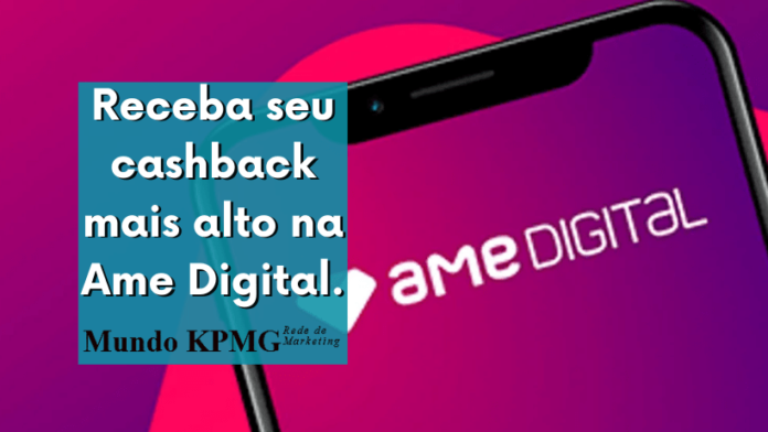 Receba seu cashback mais alto na Ame Digital.