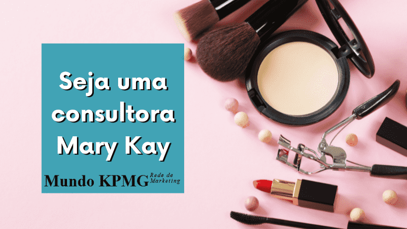 Seja uma consultora Mary Kay