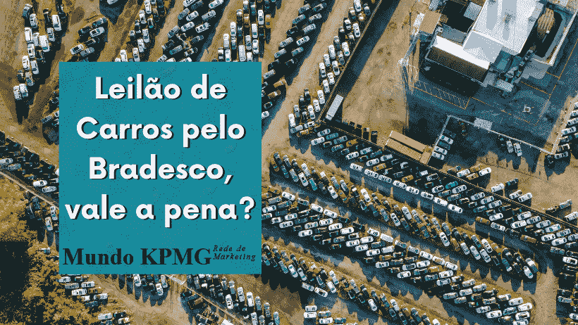 Leilão de Carros pelo Bradesco, vale a pena?