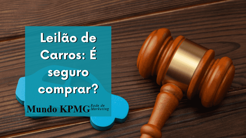 Leilão de Carros: É seguro comprar?