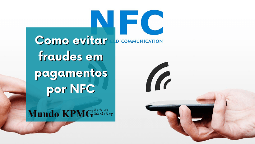 Como evitar fraudes em pagamentos por NFC