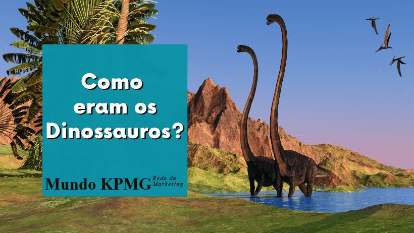 Como eram os Dinossauros?