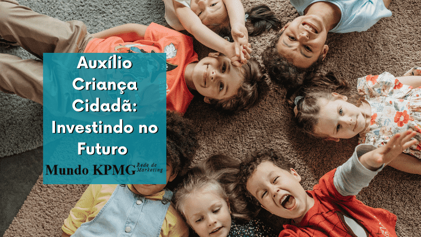 Auxílio Criança Cidadã: Investindo no Futuro