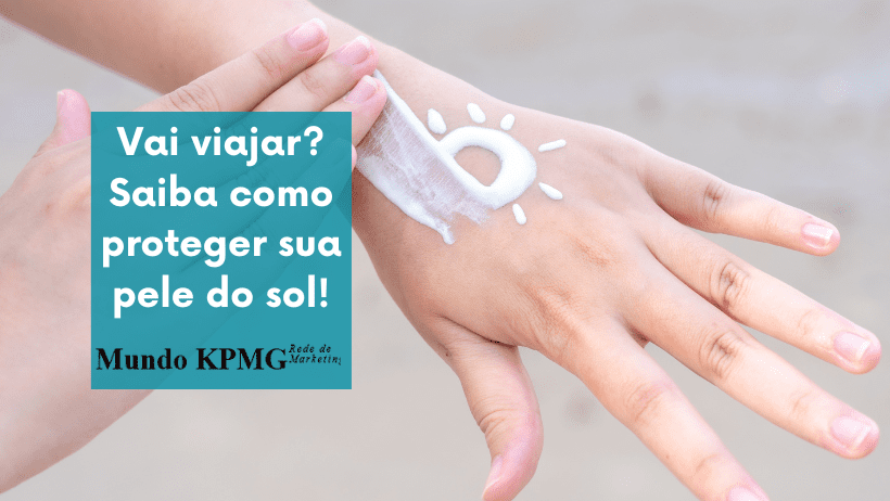 Vai viajar? Saiba como proteger sua pele do sol!